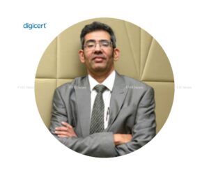 Anant Deshpande, DigiCert Regional Vice President, India & ASEAN - fyi9