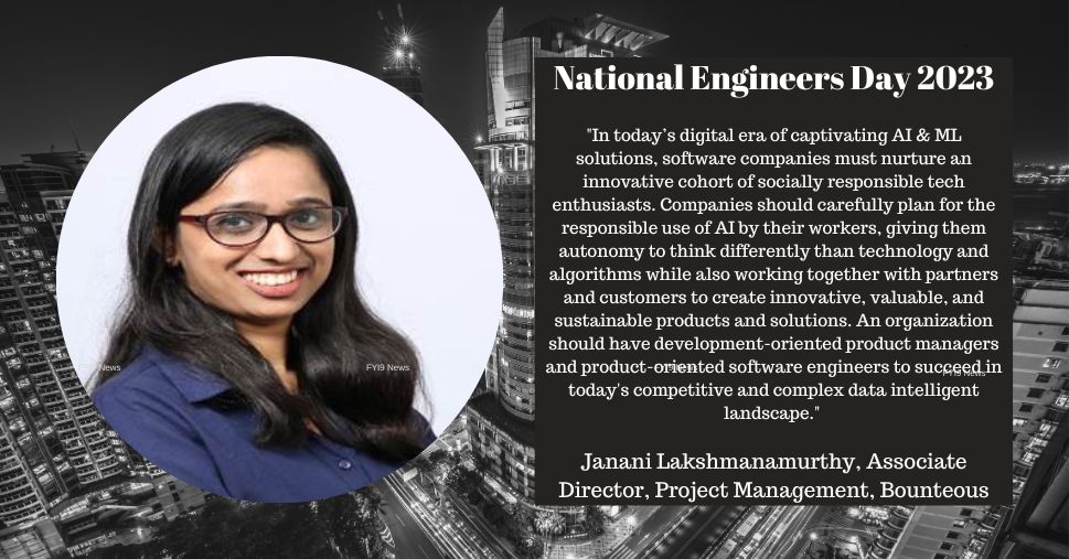 Quote by Janani Lakshmanamurthy, Associate Director, Project Management, Bounteous on National Engineers Day 2023 - fyi9