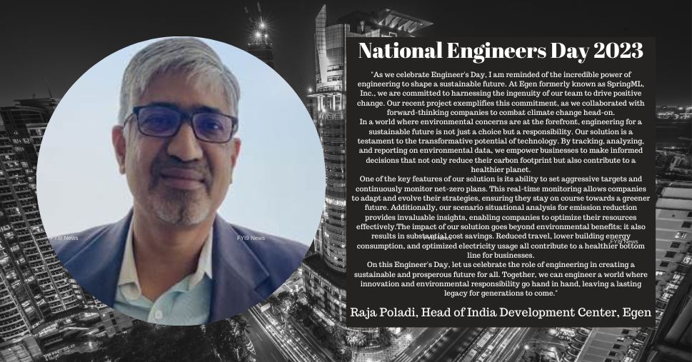 Quote by Raja Poladi, Head of India Development Center, Egen on National Engineers Day 2023 - fyi9