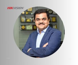 Ashish Dhakan, MD & CEO, Hikvision India - fyi9