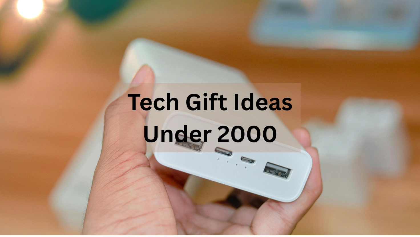Best Tech Gift Ideas Under 2000 Rs - FYI9